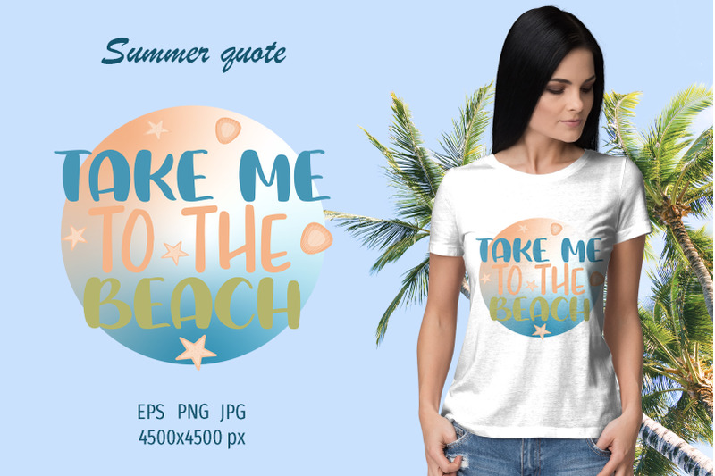 summer-quote-take-me-to-the-beach-sublimation-design