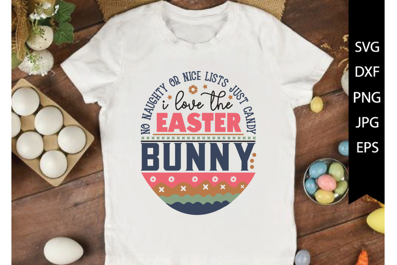 i-love-the-easter-bunny-no-naughty-or-nice-lists-just-candy