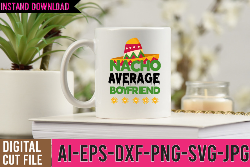 nacho-average-boyfriend-svg-design