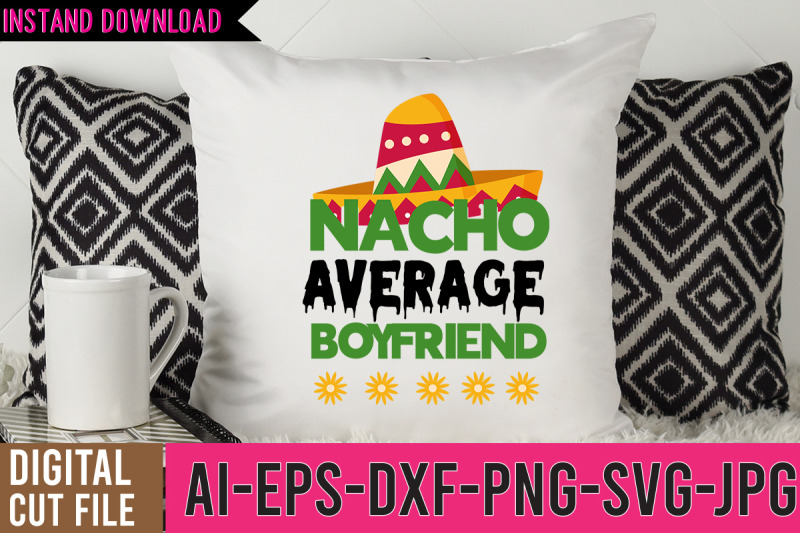 nacho-average-boyfriend-svg-design