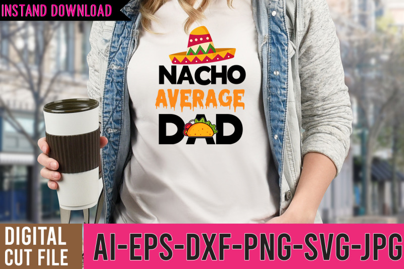 nacho-average-dad-svg-design