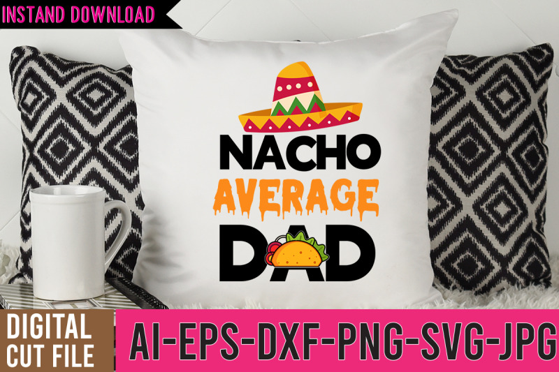 nacho-average-dad-svg-design