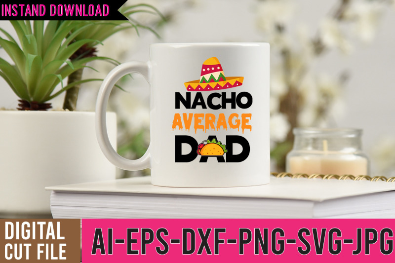 nacho-average-dad-svg-design