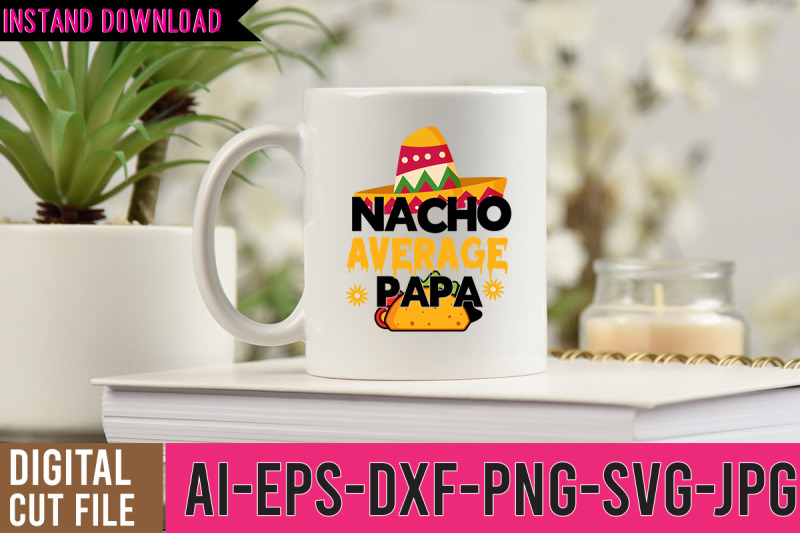 nacho-average-papa-svg-design