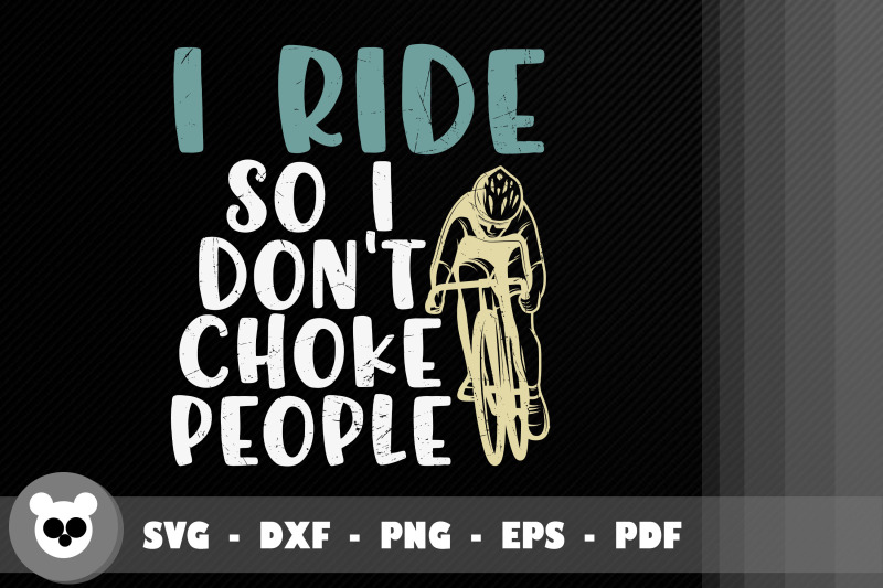 i-ride-so-i-don-039-t-choke-people