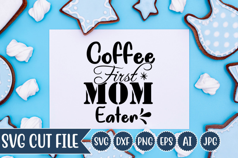 coffee-first-mom-eater