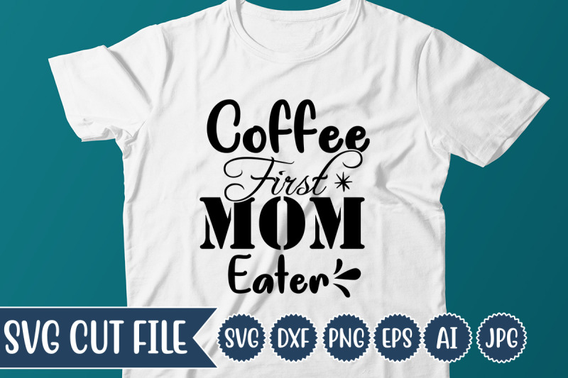 coffee-first-mom-eater