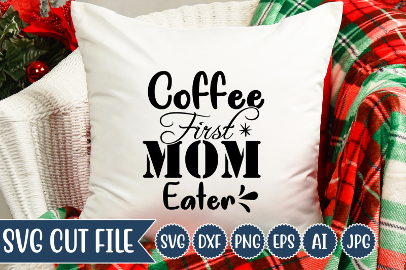 coffee-first-mom-eater