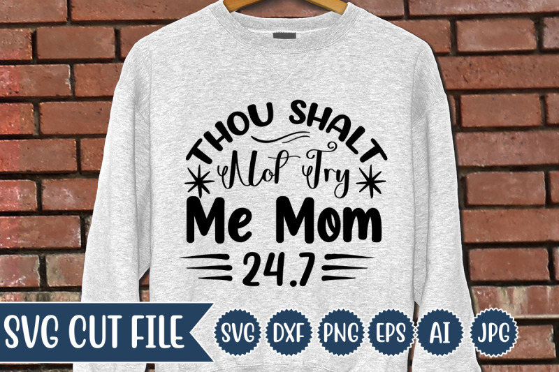 thou-shalt-not-try-me-mom-24-7