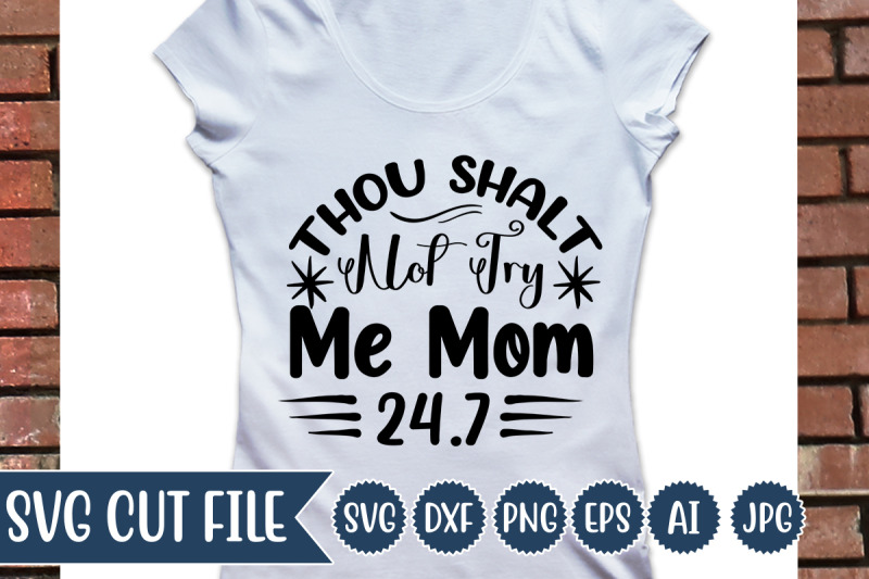 thou-shalt-not-try-me-mom-24-7