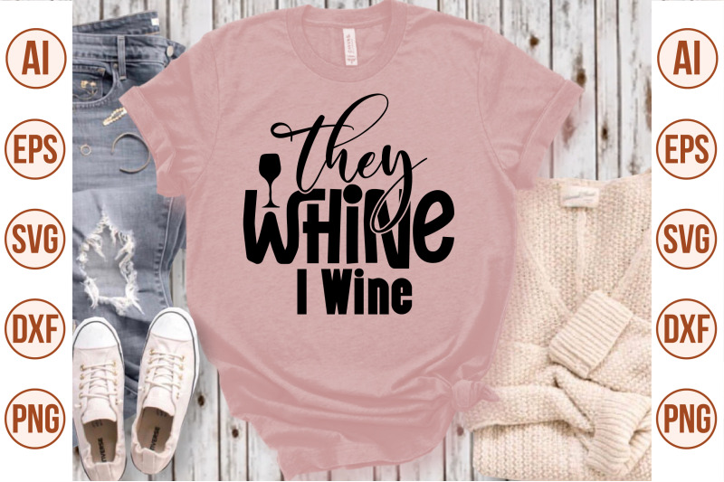 they-whine-i-wine-svg