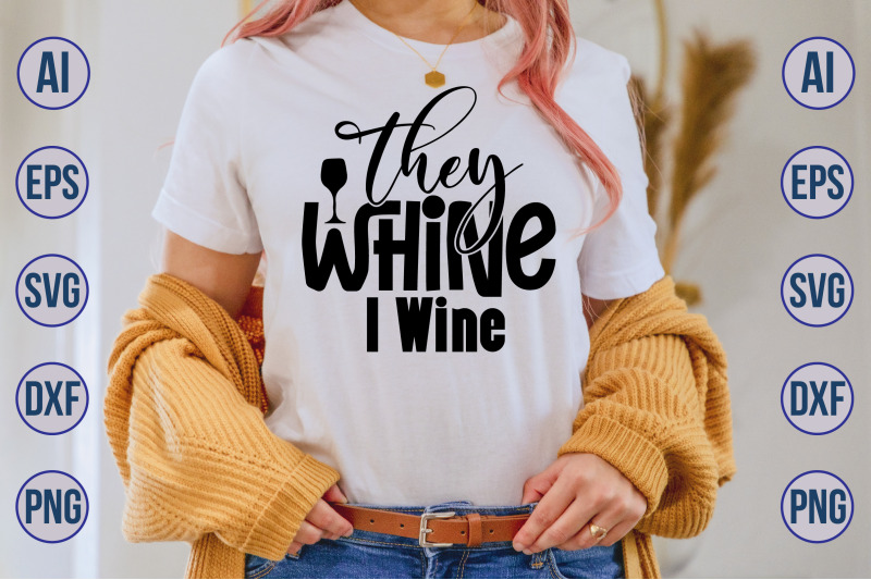 they-whine-i-wine-svg