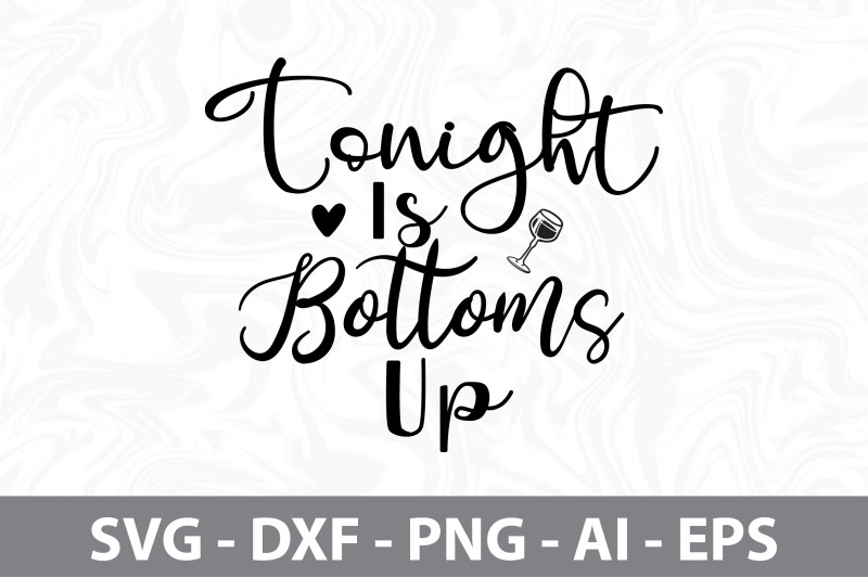 tonight-is-bottoms-up-svg