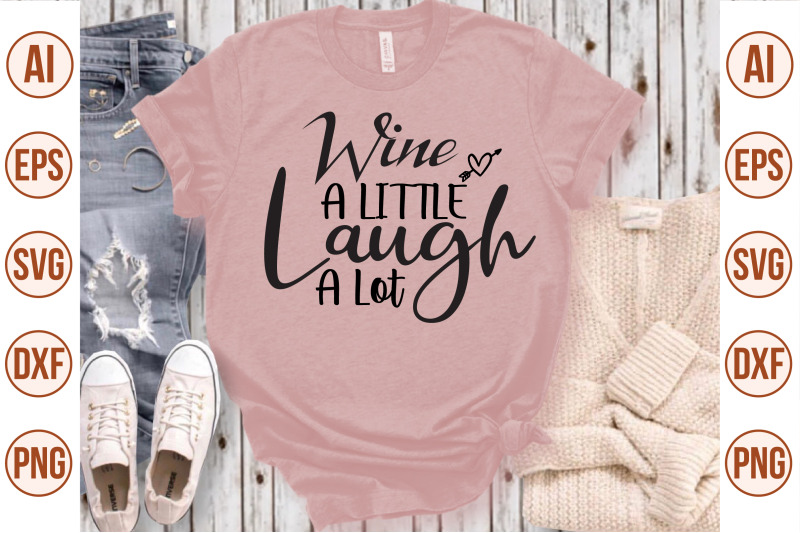 wine-a-little-laugh-a-lot-svg