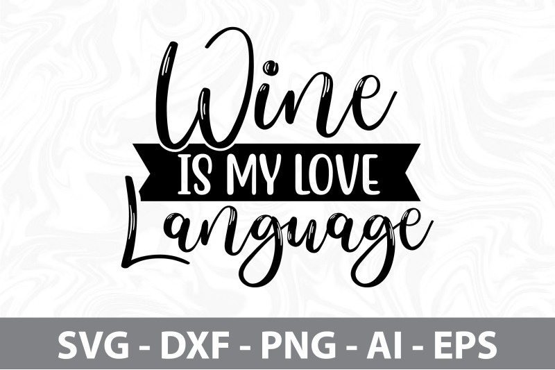 wine-is-my-love-language-svg