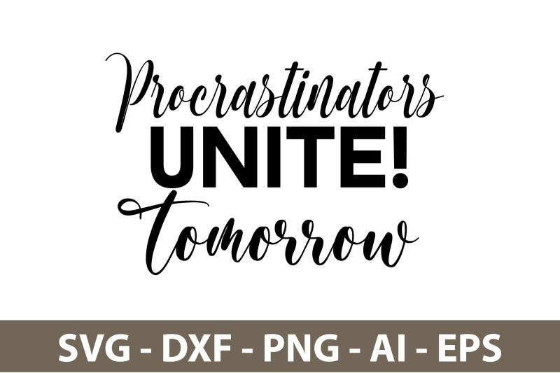 procrastinators-unite-tomorrow-svg