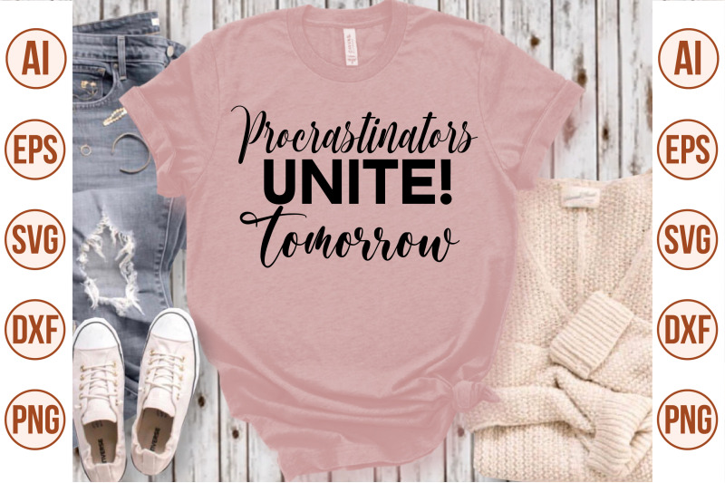 procrastinators-unite-tomorrow-svg