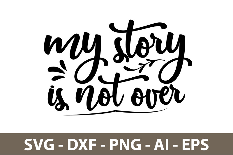 my-story-is-not-over-svg