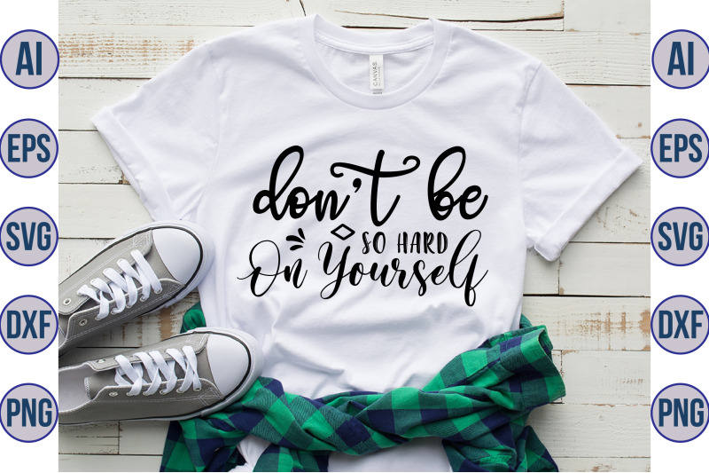 donot-be-so-hard-on-yourself-svg