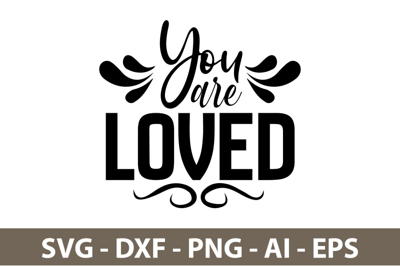 you-are-loved-svg