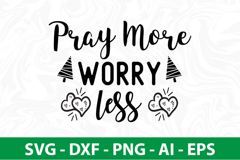 pray-more-worry-less-svg