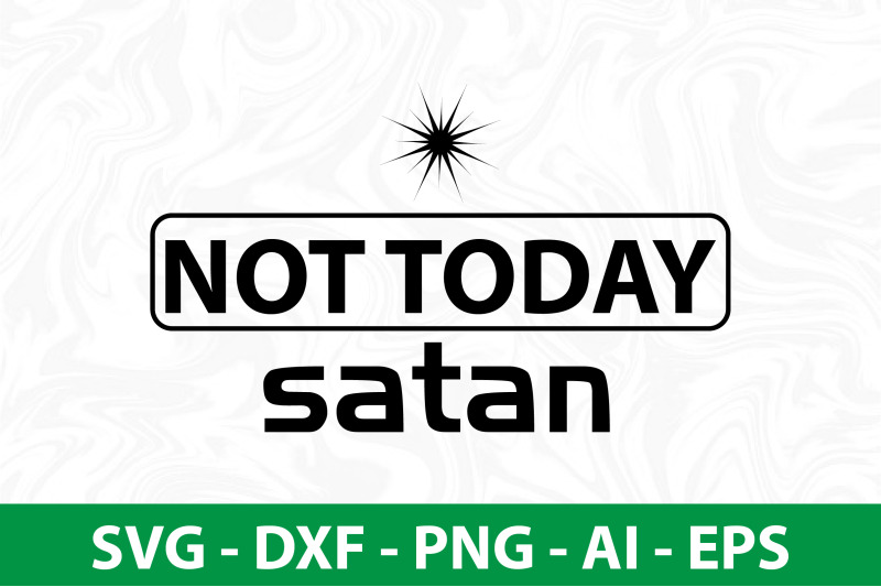 not-today-satan-svg