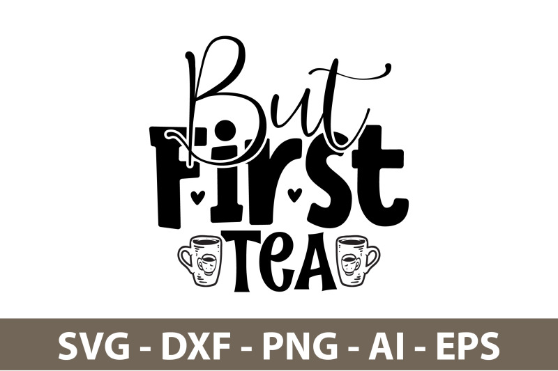 but-first-tea-svg