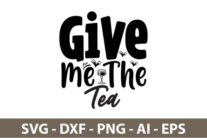 give-me-the-tea-svg