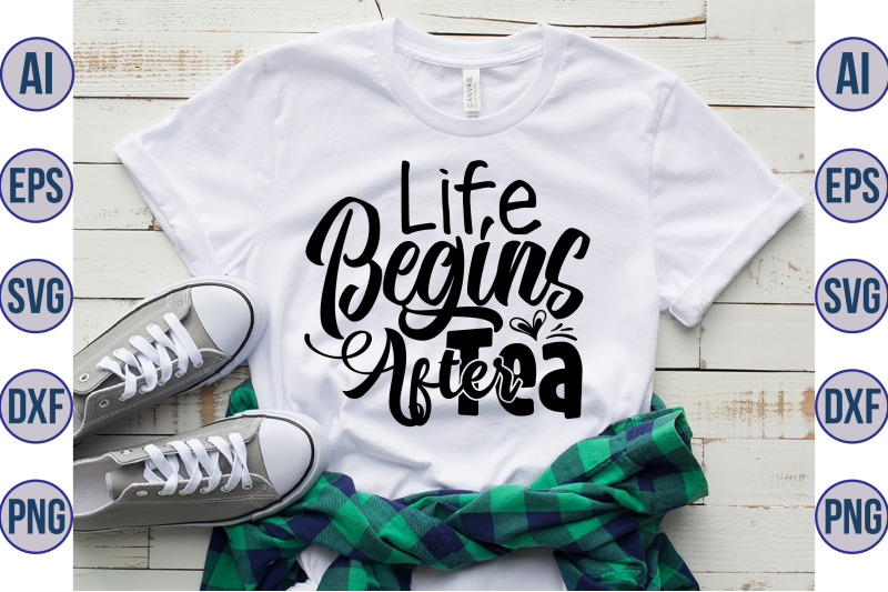 life-begins-after-tea-svg