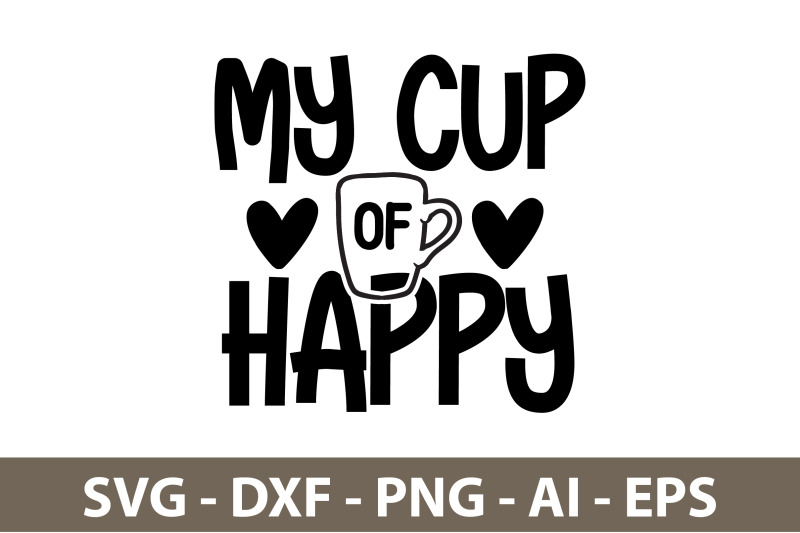 my-cup-of-happy-svg