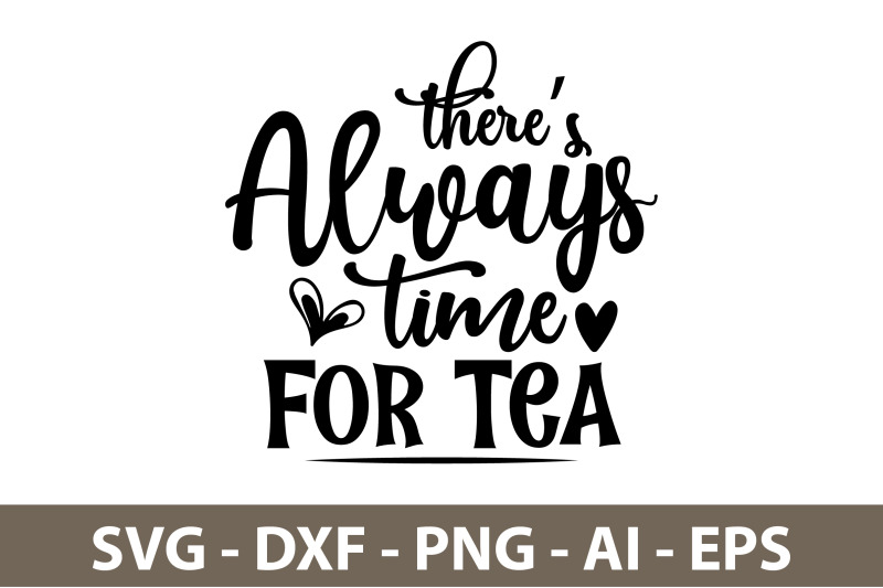 theres-always-time-for-tea-svg