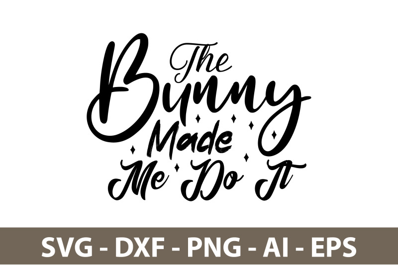 the-bunny-made-me-do-it-svg