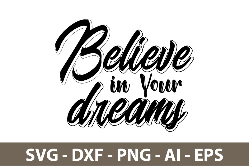 believe-in-your-dreams-svg