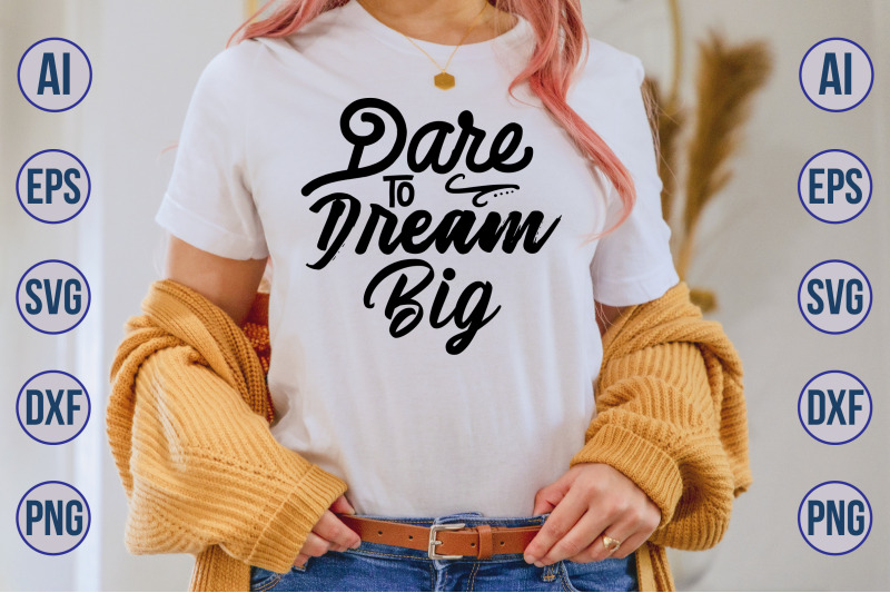 dare-to-dream-big-svg