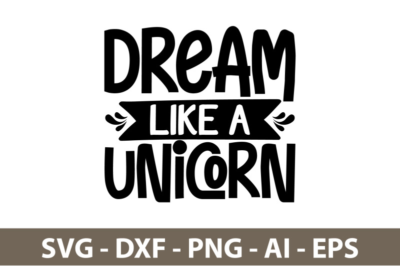 dream-like-a-unicorn-svg