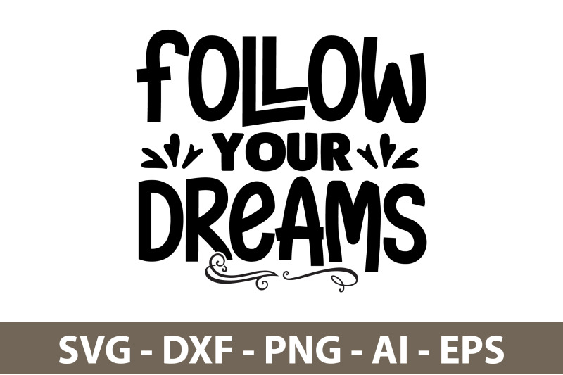 follow-your-dreams-svg