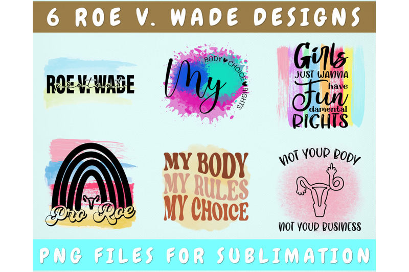 roe-v-wade-sublimation-designs-bundle-6-pro-choice-png-files