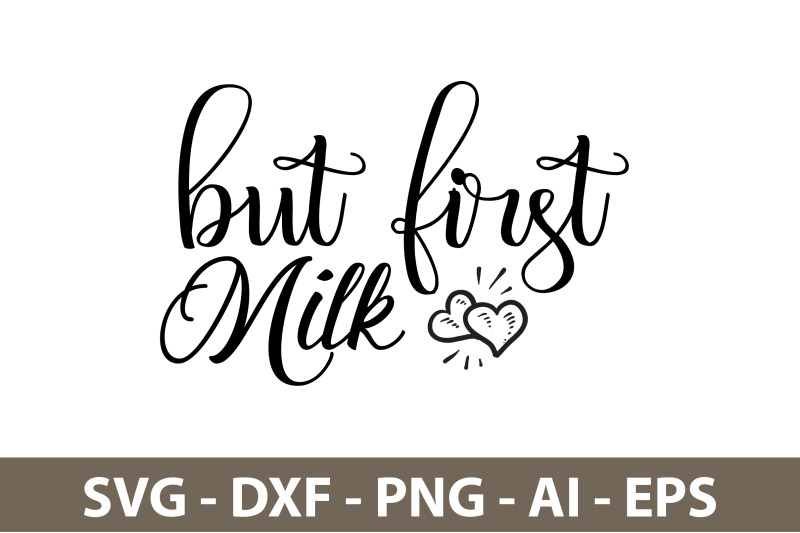 but-first-milk-svg