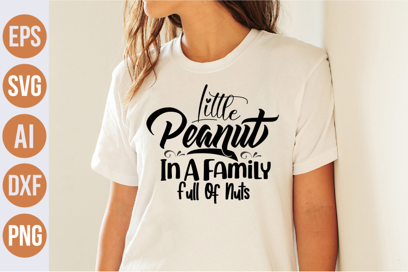 little-peanut-in-a-family-full-of-nuts-svg