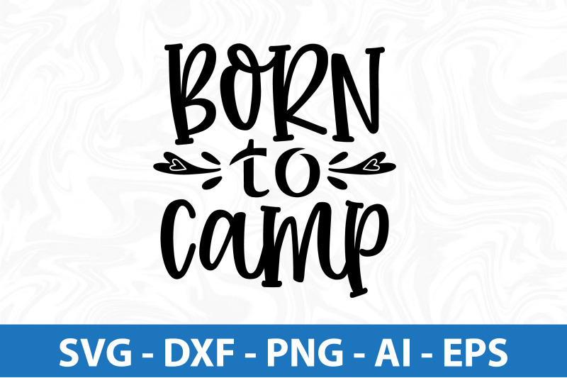 born-to-camp-svg