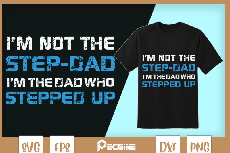 i-039-m-the-dad-that-stepped-up