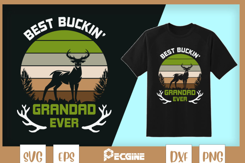 best-buckin-039-grandad-ever-deer-hunter