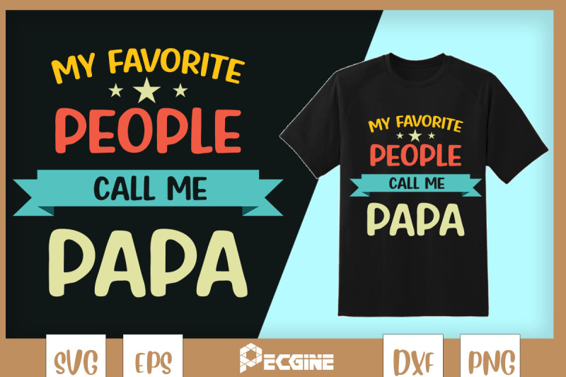 my-favorite-people-call-me-papa