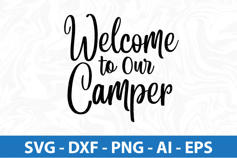 welcome-to-our-camper-svg