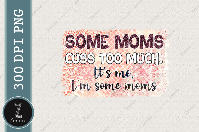 some-moms-cuss-too-much-i-039-m-some-moms