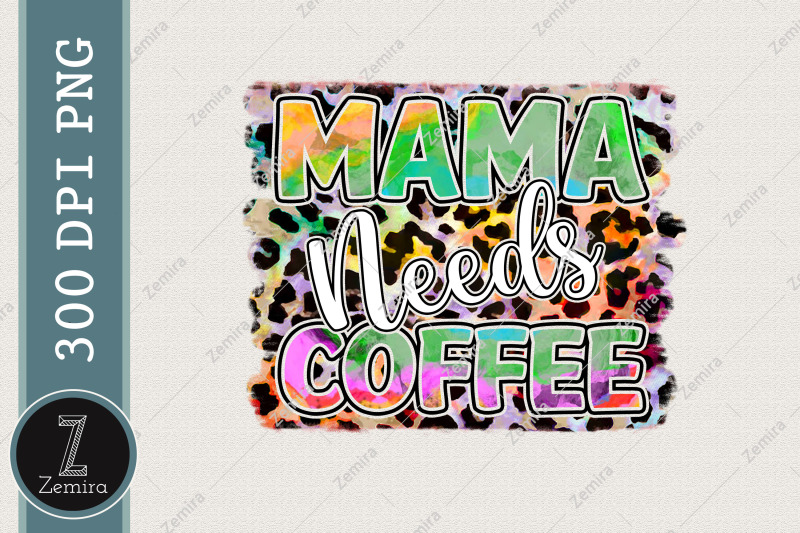 mama-needs-coffee-png