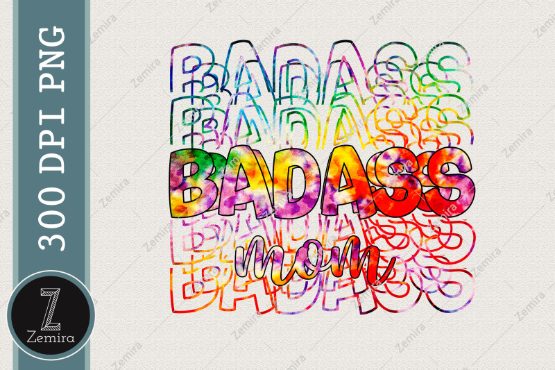 badass-mom-tie-dye-mothers-sublimation