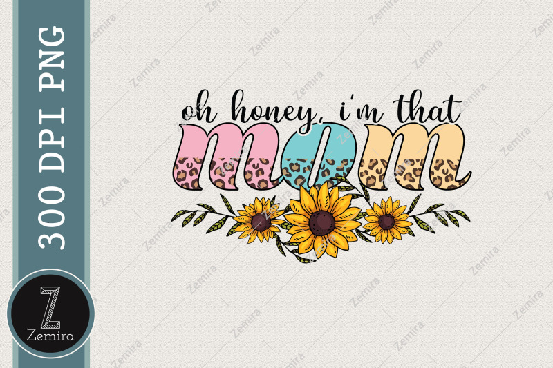 oh-honey-i-039-m-that-mom-sunflower-leopard