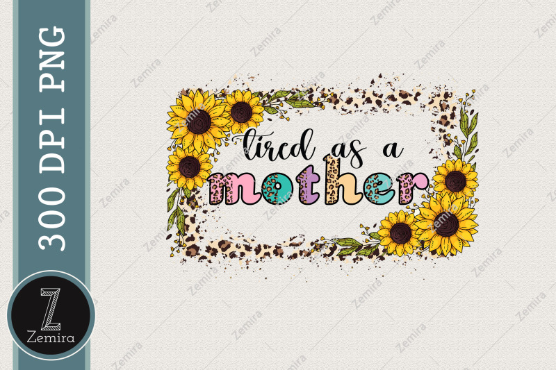 tired-as-a-mother-sunflower-leopard-png