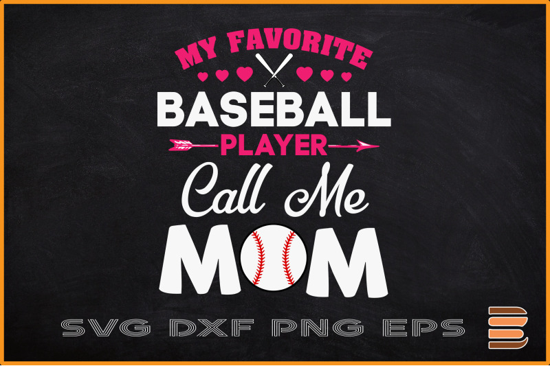 my-favorite-baseball-player-calls-me-mom